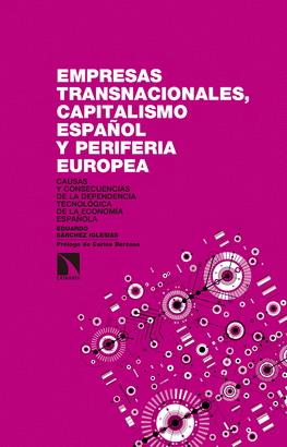 EMPRESAS TRANSNACIONALES, CAPITALISMO ESPAÑOL Y PERIFERIA EUROPEA