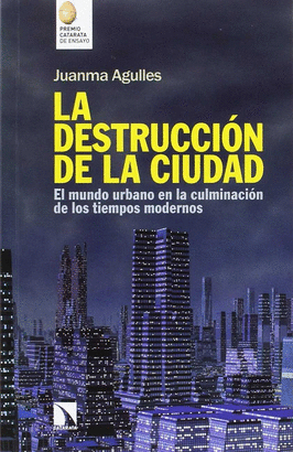 LA DESTRUCCI�N DE LA CIUDAD