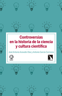 CONTROVERSIAS EN HISTORIA DE LA CIENCIA Y CULTURA CIENT�FICA