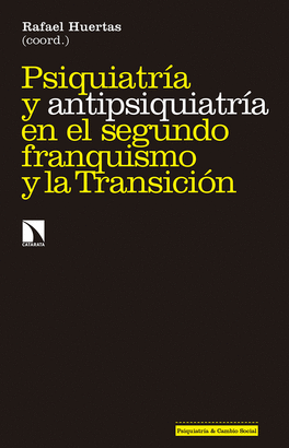 PSIQUIATR�A Y ANTIPSIQUIATR�A EN EL SEGUNDO FRANQUISMO
