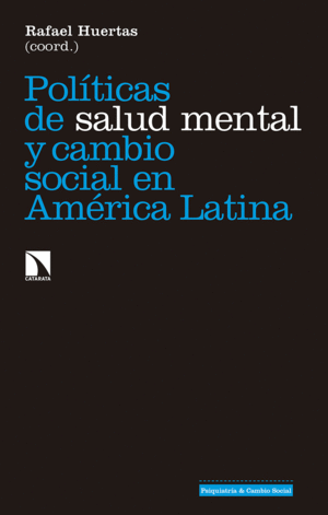 POL�TICAS DE SALUD MENTAL Y CAMBIO SOCIAL EN AM�RICA LATINA