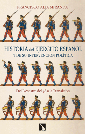 HISTORIA DEL EJ�RCITO ESPA�OL Y DE SU INTERVENCI�N POL�TICA