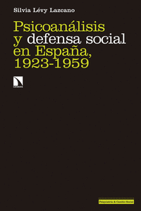 PSICOANLISIS Y DEFENSA SOCIAL EN ESPAA, 1923-1959