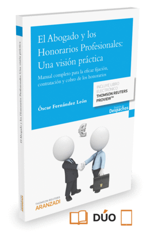 EL ABOGADO Y LOS HONORARIOS PROFESIONALES: UNA VISIN PRCTICA (DO)