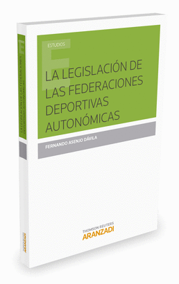 LEGISLACION DE LAS FEDERACIONES DEPORTIVAS AUTONOMICAS, LA