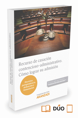 RECURSO DE CASACION CONTENCIOSO-ADMINISTRATIVO. COMO LOGRAR SU AD