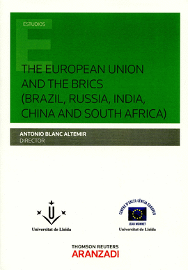 THE EUROPEAN UNION AND THE BRICS BRASIL RUSSIA INDIA CHINA AND SOUTH AFRICA