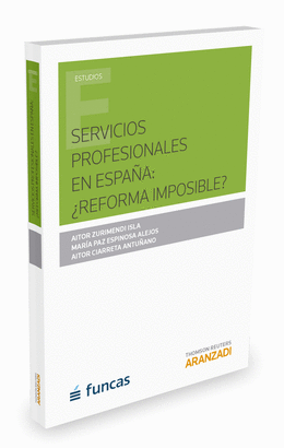 SERVICIOS PROFESIONALES EN ESPA�A: �REFOMA IMPOSIBLE?