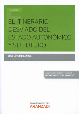 ITINERARIO DESVIADO DEL ESTADO AUTONOMICO Y SU FUTURO,EL