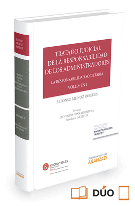 TRATADO JUDICIAL DE RESPONSABILIDAD ADMINISTRADORES VOL 1. LA RESPONSABILIDAD SO