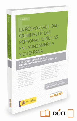 LA RESPONSABILIDAD CRIMINAL DE LAS PERSONAS JUR�DICAS EN LATINOAM�RICA Y EN ESPA