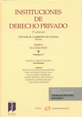 INSTITUCIONES DE DERECHO PRIVADO. TOMO V SUCESIONES. VOL. I. LA S