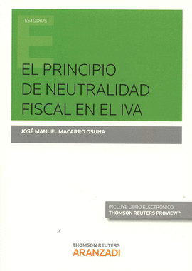PRINCIPIO DE NEUTRALIDAD FISCAL EN EL IVA, EL