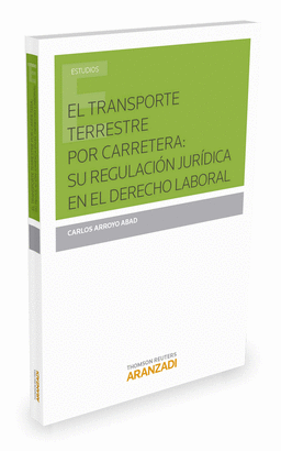 TRANSPORTE TERRESTRE POR CARRETERA REGULACION LABORAL