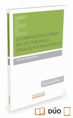 LA DIMENSIN DE GNERO EN LOS TRIBUNALES PENALES INTERNACIONALES (PAPEL + E-BOOK