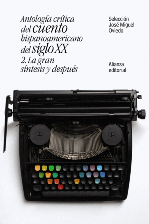 ANTOLOG�A CR�TICA DEL CUENTO HISPANOAMERICANO DEL SIGLO XX