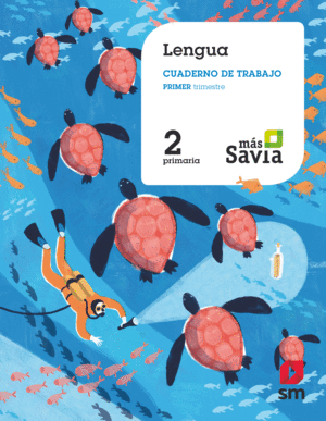 CUADERNO DE LENGUA. 2 PRIMARIA, 1 TRIMESTRE M�S SAVIA