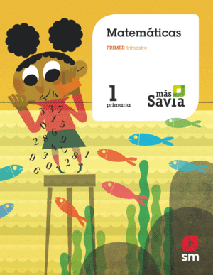 MATEM�TICAS. 1 PRIMARIA. M�S SAVIA