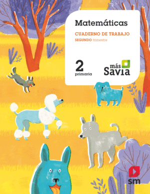 CUADERNO DE MATEMTICAS. 2 PRIMARIA, 2 TRIMESTRE. MS SAVIA