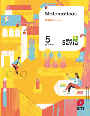 MATEM�TICAS. 5 PRIMARIA. M�S SAVIA