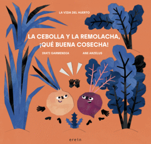 LA CEBOLLA Y LA REMOLACHA, QU� BUENA COSECHA!