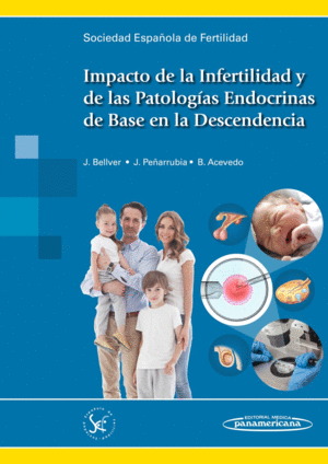 IMPACTO DE LA INFERTILIDAD Y DE LAS PATOLOG�AS ENDOCRINAS DE BASE EN LA DESCENDE