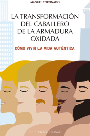 LA TRANSFORMACI�N DEL CABALLERO DE LA ARMADURA OXIDADA