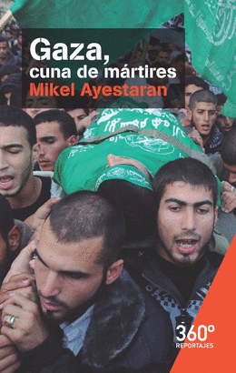 GAZA, CUNA DE MRTIRES