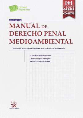 MANUAL DE DERECHO PENAL MEDIO AMBIENTAL (EDICIN ACTUALIZADA CONFORME A LA LO 1/