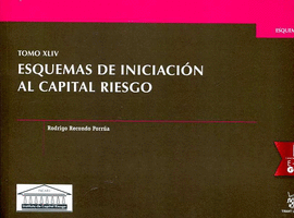 TOMO XLIV ESQUEMAS DE INICIACION AL CAPITAL RIESGO
