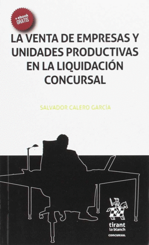 VENTA DE EMPRESAS Y UNIDADES PRODUCTIVAS EN LA LIQUITACION CONCURSAL