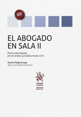 EL ABOGADO EN SALA II. PARTICULARIDADES EN EL ORDEN JURISDICCIONAL CIVIL