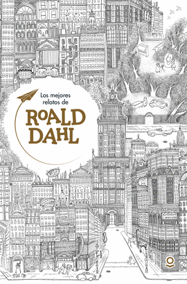 LOS MEJORES RELATOS DE ROALD DAHL