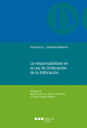 LA RESPONSABILIDAD EN LA LEY DE ORDENACI�N DE LA EDIFICACI�N