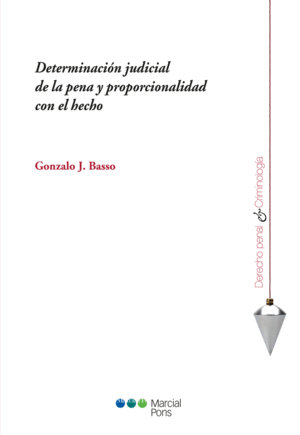 DETERMINACION JUDICIAL DE LA PENA Y PROPORCIONALIDAD CON EL HECHO