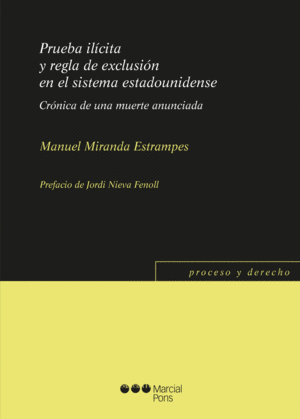 PRUEBA IL�CITA Y REGLA DE EXCLUSI�N EN EL SISTEMA ESTADOUNIDENSE