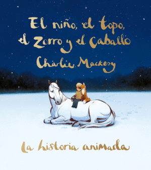 EL NI�O, EL TOPO, EL ZORRO Y EL CABALLO: LA HISTORIA ANIMADA