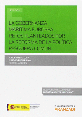 LA GOBERNANZA MAR�TIMA EUROPEA. RETOS PLANTEADOS POR LA REFORMA DE LA POL�TICA P