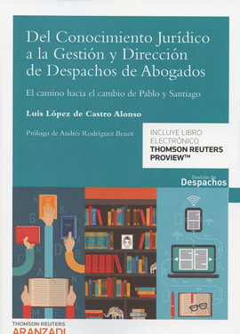 DEL CONOCIMIENTO JUR�DICO A GESTI�N Y DIRECCI�N DESPACHOS DE ABOGADOS