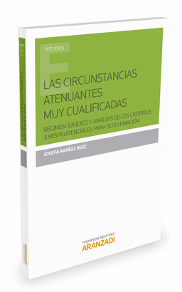 CIRCUNSTANCIAS ATENUANTES MUY CUALIFICADAS: