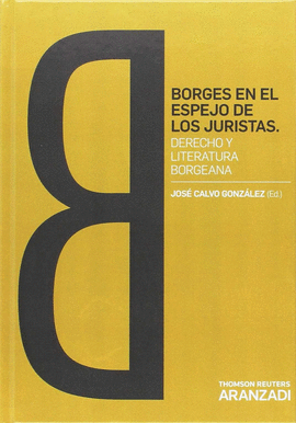 BORGES EN ESPEJO DE JURISTAS DERECHO Y LITERATURA BORGEANA