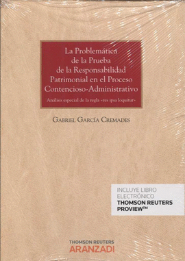 PROBLEMATICA PRUEBA RESPONSABILIDAD PATRIMONIAL PROCESO CONTENCIOSO ADMINISTRATIVO