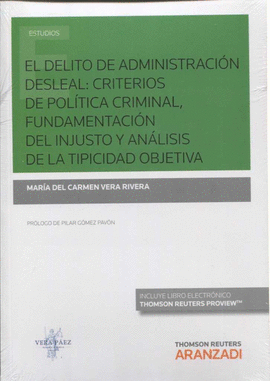 DELITO DE ADMINISTRACION DESLEAL CRITERIOS DE POLITICA CRIMINAL FUNDAMENTACION D