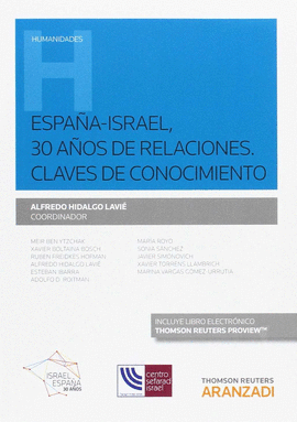 ESPA�A ISRAEL 30 A�OS DE RELACIONES CONOCIMIENTO MUTUO INTE