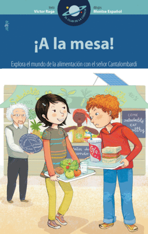 A LA MESA EXPLORA EL MUNDO DE LA ALIMENTACION CON