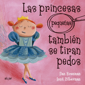 LAS PRINCESAS PEQUE�AS TAMBI�N SE TIRAN PEDOS