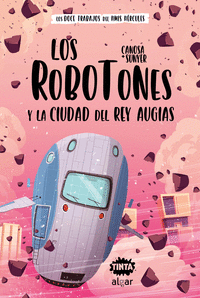 LOS ROBOTONES Y LA CIUDAD DEL REY AUGIAS