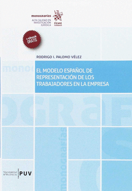 EL MODELO ESPA�OL DE REPRESENTACI�N DE LOS TRABAJADORES EN LA EMPRESA