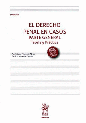 DERECHO PENAL EN CASOS PARTE GENERAL TEORIA Y PRACTICA