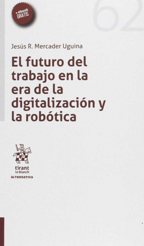 FUTURO DEL TRABAJO EN LA ERA DE LA DIGITALIZACION Y LA ROBOTICA